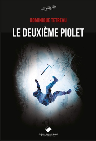 Thriller : Le deuxième piolet, de Dominique Tetreau