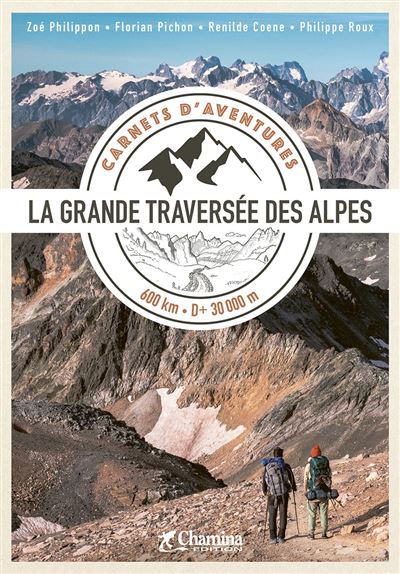 La Grande Traversée des Alpes, Carnet d’aventure : le livre qui réveille l’envie de partir