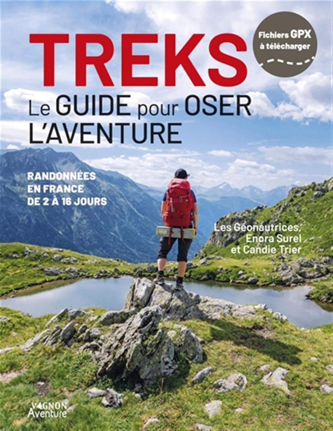 Treks - Le guide pour oser l’aventure