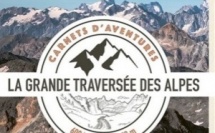 La Grande Traversée des Alpes, Carnet d’aventure : le livre qui réveille l’envie de partir
